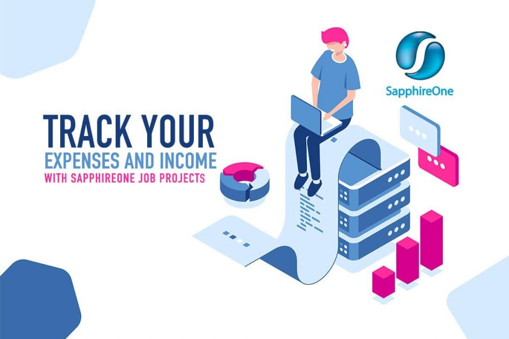 Track your expenses and Income with SapphireOne Job Projects.