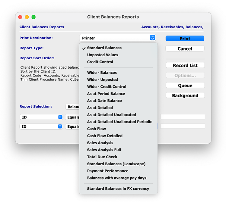 This reporting function gives you the ability to choose from 20 different Balance Report types to best suit your specific reporting requirements.