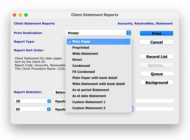 When Printer is selected from the Print Destination drop-down menu, the Statements Report Type menu gives you the ability to report on 12 different Statement Report types.